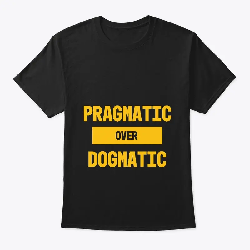 Pragmatism Over Dogma