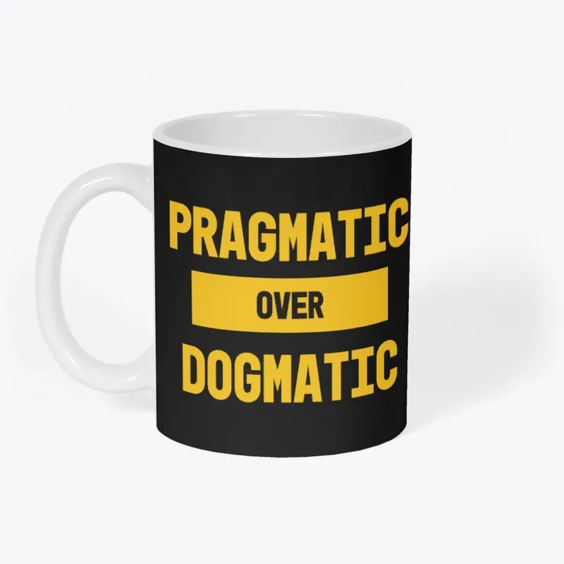 Pragmatism Over Dogma